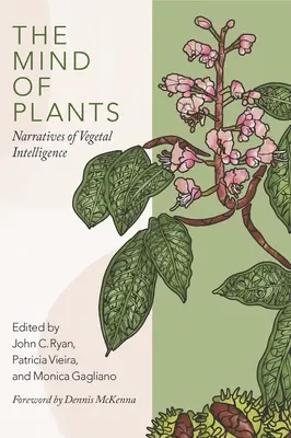 Myseľ rastlín: Rozprávanie o rastlinnej inteligencii - The Mind of Plants: Narratives of Vegetal Intelligence