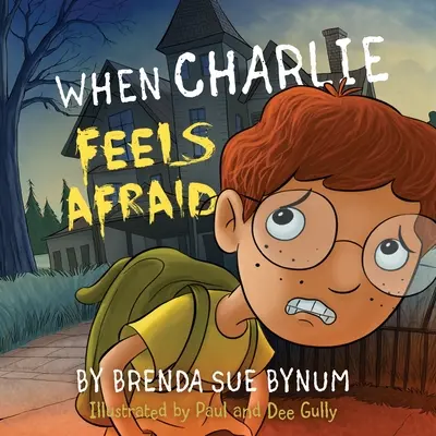 Keď sa Charlie bojí - When Charlie Feels Afraid