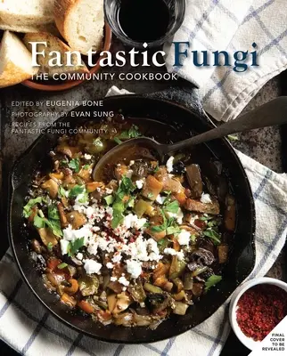 Fantastická kuchárska kniha spoločenstva húb - Fantastic Fungi Community Cookbook