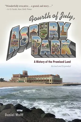 Štvrtý júl, Asbury Park: A History of the Promised Land (História zasľúbenej krajiny) - Fourth of July, Asbury Park: A History of the Promised Land