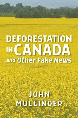 Odlesňovanie v Kanade a iné falošné správy - Deforestation in Canada and Other Fake News