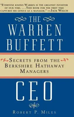 Generálny riaditeľ Warren Buffet: Tajomstvá manažérov Berkshire Hathaway - The Warren Buffet CEO: Secrets of the Berkshire Hathaway Managers