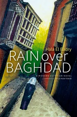 Dážď nad Bagdadom: Egyptský román - Rain Over Baghdad: An Egyptian Novel