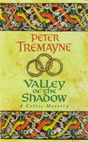 Údolie tieňa (Záhady sestry Fidelmy, kniha 6) - Fascinujúca keltská záhada plná smrtiacich podvodov - Valley of the Shadow (Sister Fidelma Mysteries Book 6) - A fascinating Celtic mystery of deadly deceit