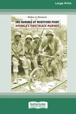 Mariňáci z Montford Pointu: Prví americkí čierni mariňáci [Standard Large Print 16 Pt Edition] - The Marines of Montford Point: America's First Black Marines [Standard Large Print 16 Pt Edition]