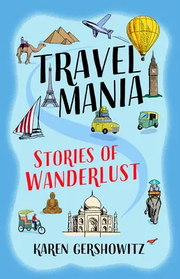 Cestovná mánia: Príbehy o putovaní - Travel Mania: Stories of Wanderlust