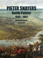 Pieter Snayers - bitevný maliar 1592-1667 - Pieter Snayers - Battle Painter 1592-1667
