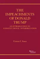 Obžaloba Donalda Trumpa - úvod do výkladu ústavy - Impeachments of Donald Trump - An Introduction to Constitutional Interpretation