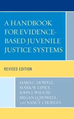 Príručka pre systémy súdnictva pre mladistvých založené na dôkazoch, revidované vydanie - A Handbook for Evidence-Based Juvenile Justice Systems, Revised Edition