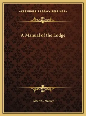 Príručka lóže - A Manual of the Lodge