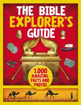 Príručka pre objaviteľov Biblie: 1000 úžasných faktov a fotografií - The Bible Explorer's Guide: 1,000 Amazing Facts and Photos