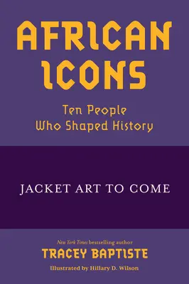 Africké ikony: Desať ľudí, ktorí formovali dejiny - African Icons: Ten People Who Shaped History