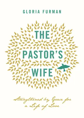 Manželka pastora: Posilnená milosťou pre život plný lásky - The Pastor's Wife: Strengthened by Grace for a Life of Love