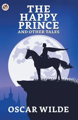 Šťastný princ a iné príbehy - The Happy Prince And Other Tales