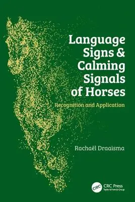 Jazykové znaky a upokojujúce signály koní: Rozpoznávanie a aplikácia - Language Signs and Calming Signals of Horses: Recognition and Application