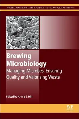 Mikrobiológia pivovarníctva: Pivovarníctvo: riadenie mikróbov, zabezpečenie kvality a zhodnocovanie odpadu - Brewing Microbiology: Managing Microbes, Ensuring Quality and Valorising Waste
