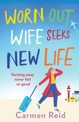 Opotrebovaná manželka hľadá nový život - Worn Out Wife Seeks New Life