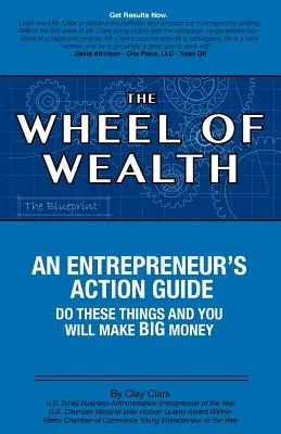 Koleso bohatstva - akčný sprievodca podnikateľa - The Wheel of Wealth - An Entrepreneur's Action Guide