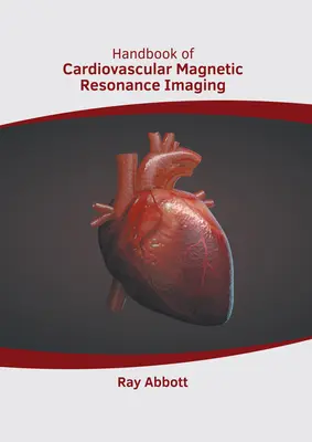 Príručka kardiovaskulárneho zobrazovania magnetickou rezonanciou - Handbook of Cardiovascular Magnetic Resonance Imaging