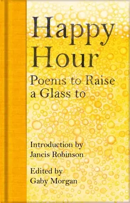 Happy Hour: Básne, na ktoré sa dá zdvihnúť pohár - Happy Hour: Poems to Raise a Glass to