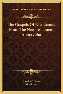 Evanjelium o Nikodémovi z novozákonných apokryfov - The Gospels Of Nicodemus From The New Testament Apocrypha