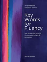 Key Words for Fluency Intermediate - Učenie sa a precvičovanie najužitočnejších anglických slovíčok - Key Words for Fluency Intermediate - Learning and practising the most useful words of English
