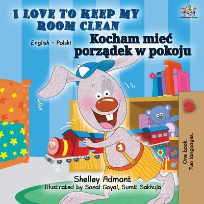 Milujem udržiavať svoju izbu v čistote (anglicko-polská dvojjazyčná kniha) - I Love to Keep My Room Clean (English Polish Bilingual Book)
