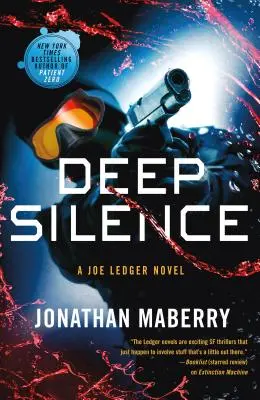 Hlboké ticho: A Joe Ledger Novel - Deep Silence: A Joe Ledger Novel