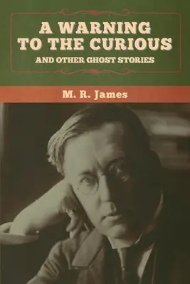 Varovanie pre zvedavcov a iné strašidelné príbehy - A warning to the curious and other ghost stories