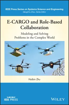 E-Cargo a spolupráca na základe rolí: Modelovanie a riešenie problémov v komplexnom svete - E-Cargo and Role-Based Collaboration: Modeling and Solving Problems in the Complex World