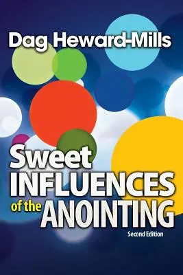 Sladké vplyvy pomazania - Sweet Influences of the Anointing