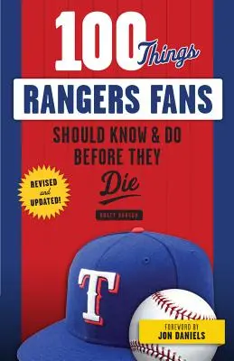100 vecí, ktoré by mali fanúšikovia Rangers vedieť a urobiť, než zomrú - 100 Things Rangers Fans Should Know & Do Before They Die