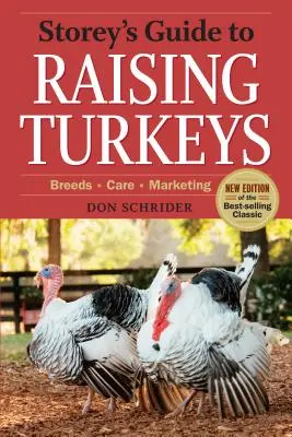 Storeyho príručka o chove moriek, 3. vydanie: Plemena, starostlivosť, marketing. - Storey's Guide to Raising Turkeys, 3rd Edition: Breeds, Care, Marketing