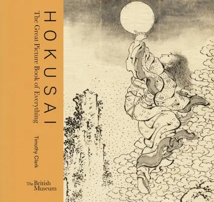 Hokusai: Veľká obrazová kniha o všetkom - Hokusai: The Great Picture Book of Everything