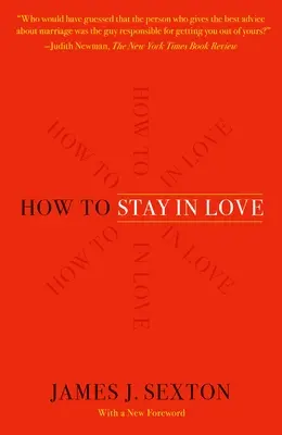 Ako zostať zamilovaný: Praktická múdrosť z neočakávaného zdroja - How to Stay in Love: Practical Wisdom from an Unexpected Source