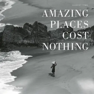 Úžasné miesta nič nestojí: Nový zlatý vek autentického cestovania - Amazing Places Cost Nothing: The New Golden Age of Authentic Travel