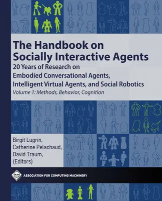 Príručka o sociálne interaktívnych agentoch: 20 rokov výskumu stelesnených konverzačných agentov, inteligentných virtuálnych agentov a sociálnej robotiky V - The Handbook on Socially Interactive Agents: 20 Years of Research on Embodied Conversational Agents, Intelligent Virtual Agents, and Social Robotics V