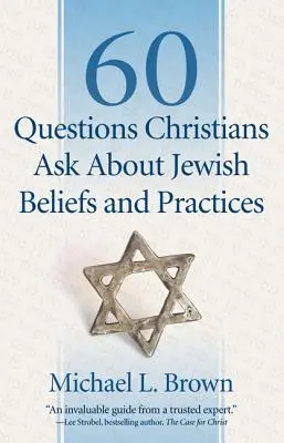60 otázok kresťanov o židovskej viere a praxi - 60 Questions Christians Ask about Jewish Beliefs and Practices