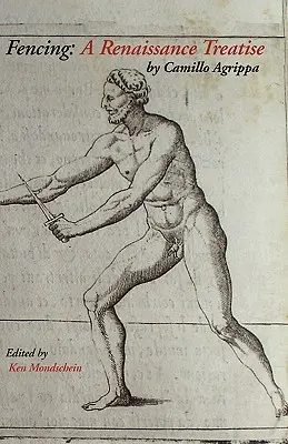 Šerm: Renesančný traktát - Fencing: A Renaissance Treatise