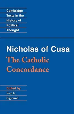 Mikuláš z Kusy: Katolícka konkordancia - Nicholas of Cusa: The Catholic Concordance
