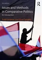 Otázky a metódy v komparatívnej politike - úvod (Landman Todd (University of Notthingham UK)) - Issues and Methods in Comparative Politics - An Introduction (Landman Todd (University of Notthingham UK))