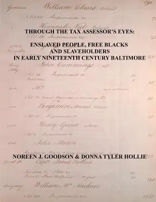 Očami daňového asesora: Zotročení ľudia, slobodní černosi a otrokári v Baltimore na začiatku 19. storočia [Maryland] - Through the Tax Assessor's Eyes: Enslaved People, Free Blacks and Slaveholders in Early Nineteenth Century Baltimore [Maryland]