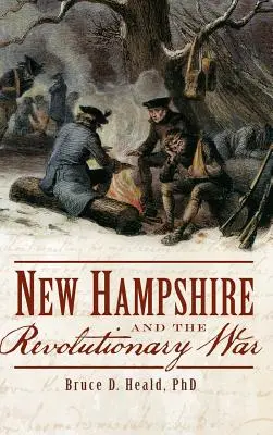 New Hampshire a revolučná vojna - New Hampshire and the Revolutionary War