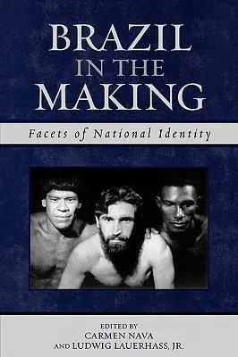 Brazília v procese tvorby: Brazília: aspekty národnej identity - Brazil in the Making: Facets of National Identity