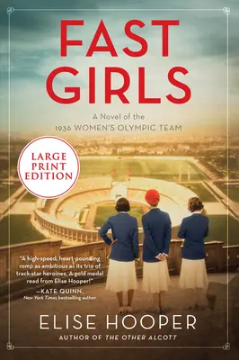 Rýchle dievčatá: Román o ženskom olympijskom tíme z roku 1936 - Fast Girls: A Novel of the 1936 Women's Olympic Team