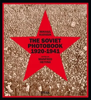 Sovietska fotografická kniha 1920-1941 - The Soviet Photobook 1920-1941