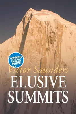 Nepolapiteľné vrcholy: Štyri expedície v Karakorame (The Summits) - Elusive Summits: Four Expeditions in the Karakoram