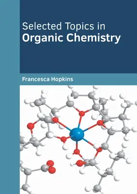 Vybrané témy z organickej chémie - Selected Topics in Organic Chemistry