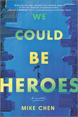 Mohli by sme byť hrdinami - We Could Be Heroes