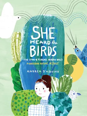 Ona počula vtáky: Príbeh Florence Merriam Baileyovej - She Heard the Birds: The Story of Florence Merriam Bailey
